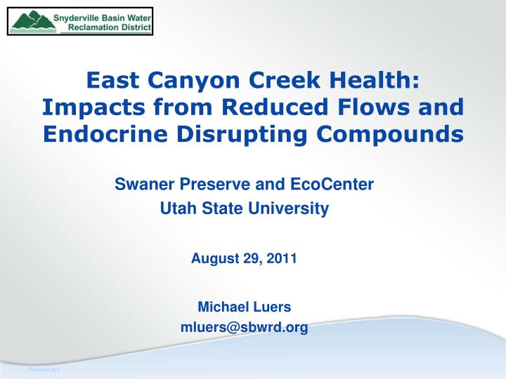 east canyon creek health impacts from reduced flows and endocrine disrupting compounds
