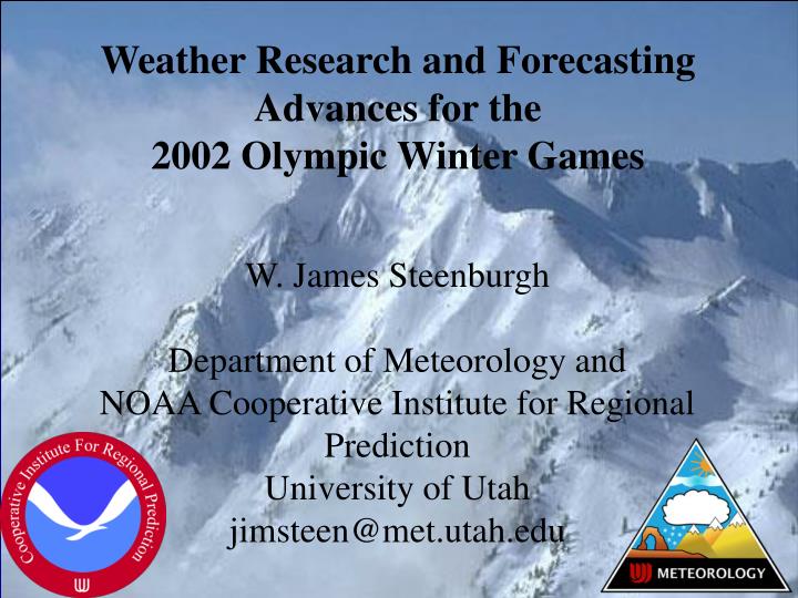 weather research and forecasting advances for the 2002 olympic winter games