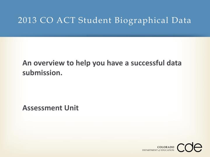 2013 co act student biographical data