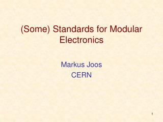 (Some) Standards for Modular Electronics