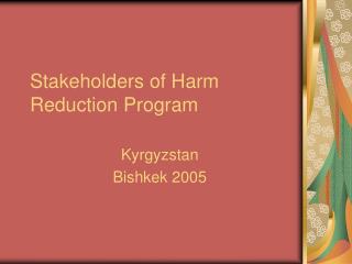 Stakeholders of Harm Reduction Program