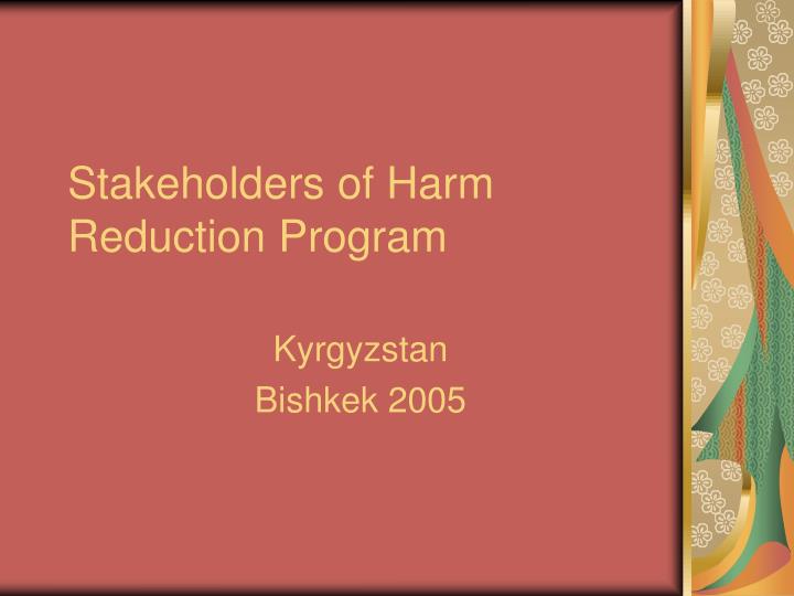 stakeholders of harm reduction program