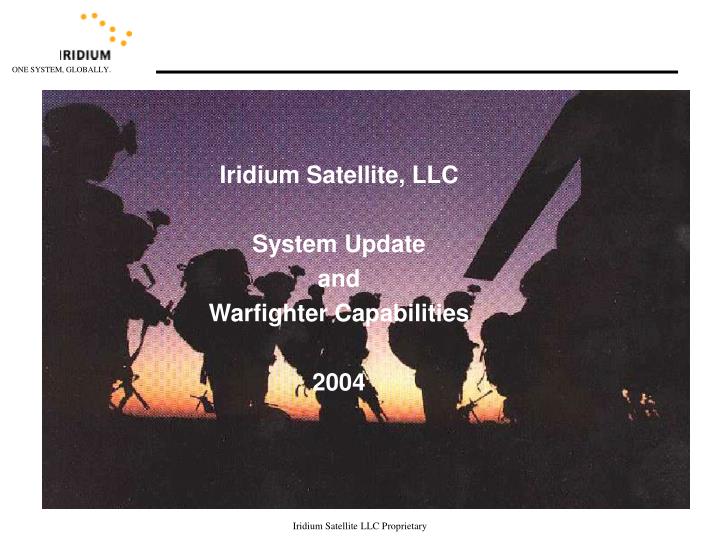 iridium satellite llc system update and warfighter capabilities 2004