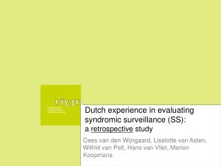 Dutch experience in evaluating syndromic surveillance (SS): a retrospective study