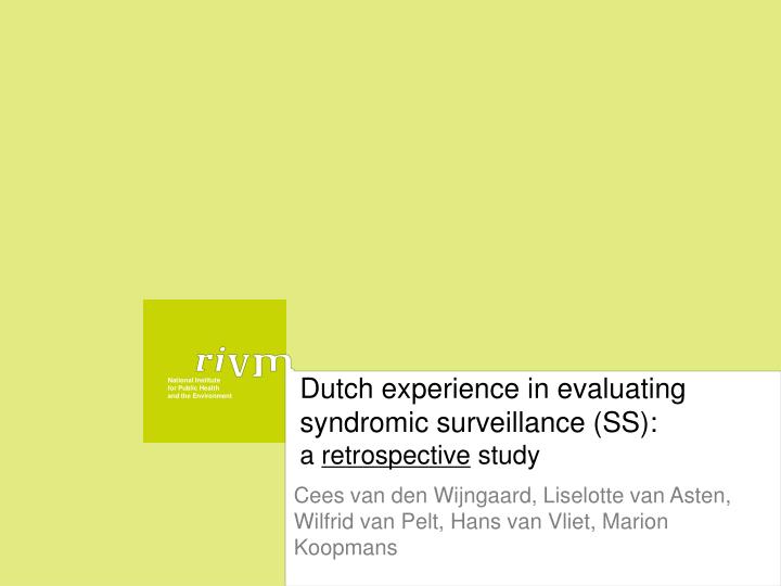 dutch experience in evaluating syndromic surveillance ss a retrospective study