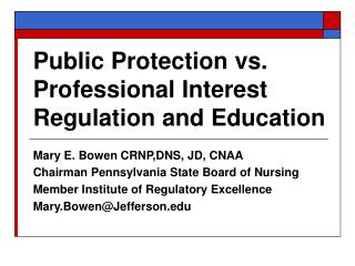 Public Protection vs. Professional Interest Regulation and Education
