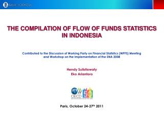 THE COMPILATION OF FLOW OF FUNDS STATISTICS IN INDONESIA