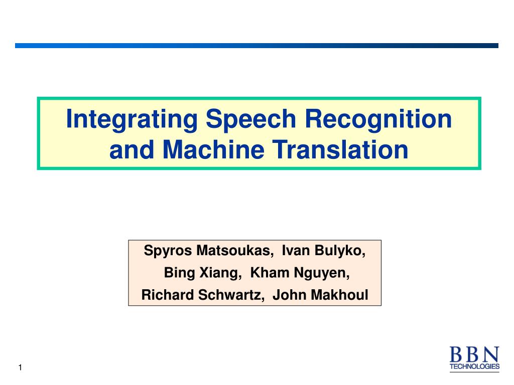 PPT - Integrating Speech Recognition and Machine Translation PowerPoint ...
