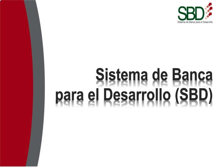 sistema de banca para el desarrollo sbd