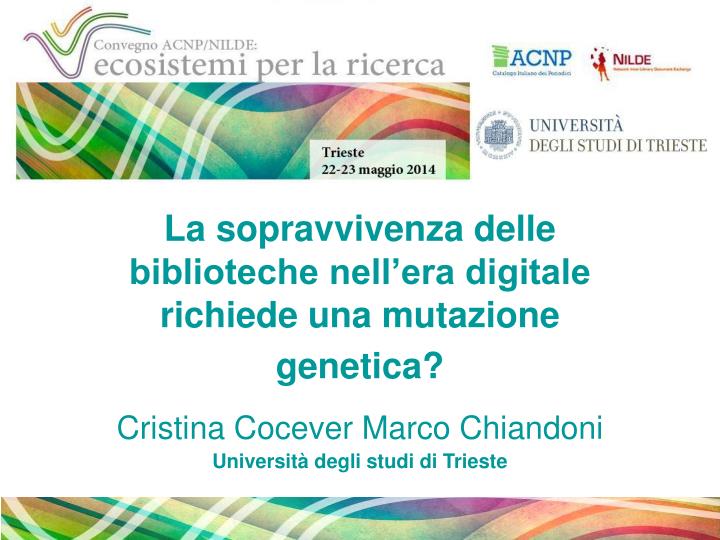 la sopravvivenza delle biblioteche nell era digitale richiede una mutazione genetica