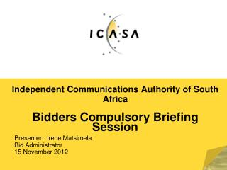 Independent Communications Authority of South Africa Bidders Compulsory Briefing Session