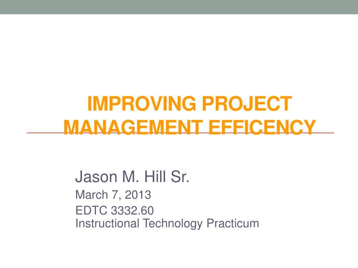 improving project management efficency