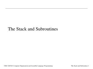 The Stack and Subroutines