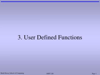 3. User Defined Functions