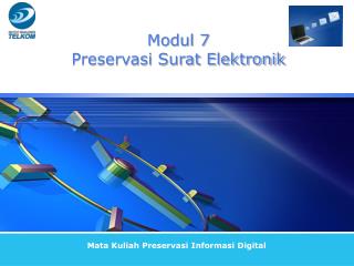 Modul 7 Preservasi Surat Elektronik