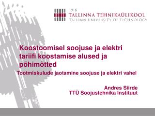 koostoomisel soojuse ja elektri tariifi koostamise alused ja p him tted