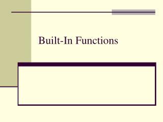 Built-In Functions