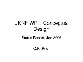 UKNF WP1: Conceptual Design