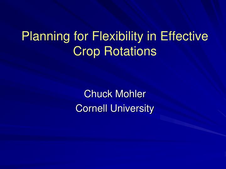 planning for flexibility in effective crop rotations