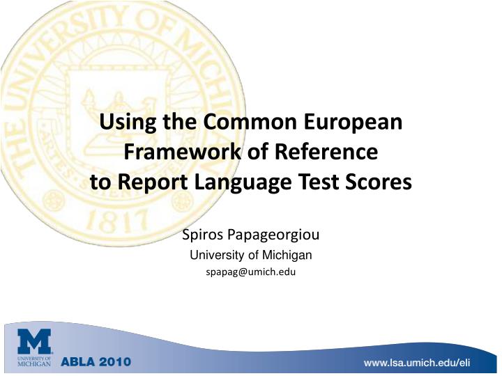 using the common european framework of reference to report language test scores