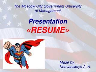 The Moscow City Government University of Management Presentation « RESUME »