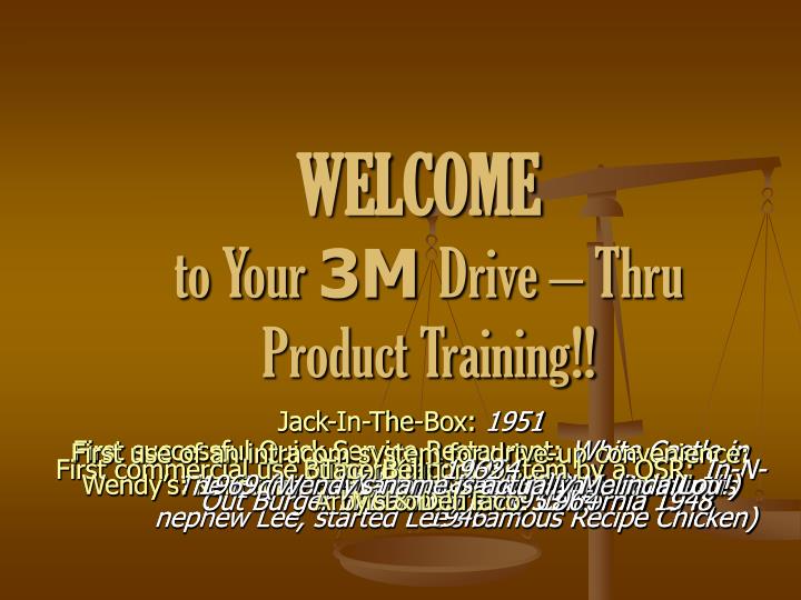 welcome to your 3m drive thru product training