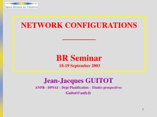 NETWORK CONFIGURATIONS _______ BR Seminar 18-19 September 2003