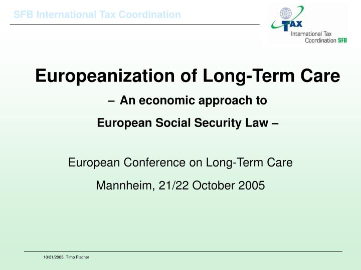 europeanization of long term care an economic approach to european social security law
