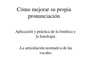 c mo mejorar su propia pronunciaci n