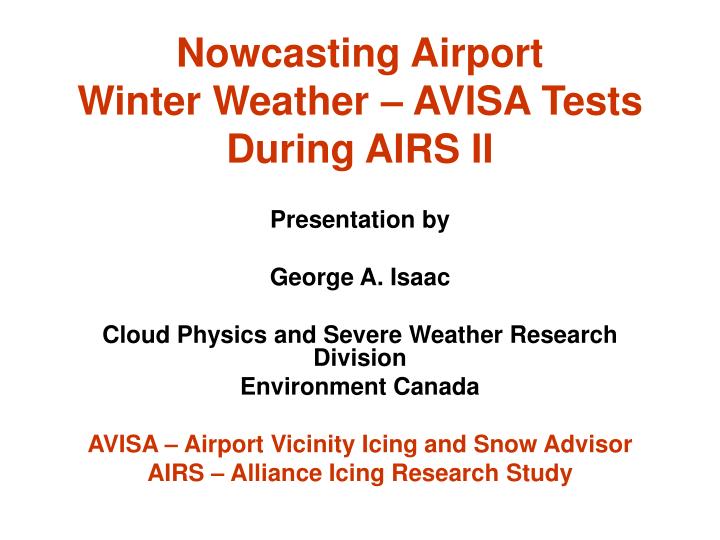 nowcasting airport winter weather avisa tests during airs ii