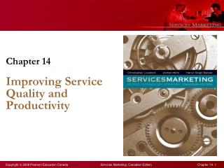 Chapter 14 Improving Service Quality and Productivity