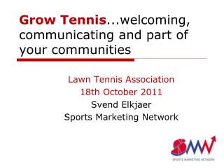 Grow Tennis ...welcoming, communicating and part of your communities