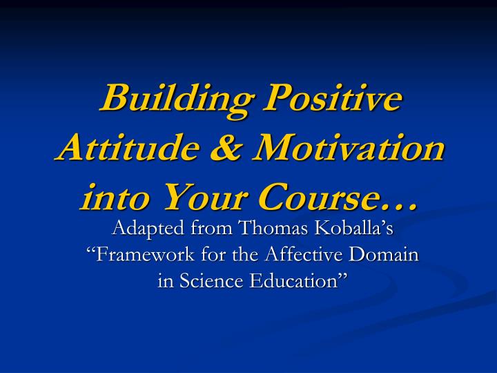 building positive attitude motivation into your course