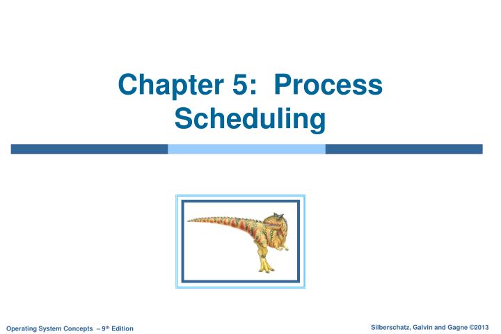 chapter 5 process scheduling