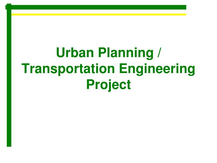 urban planning transportation engineering project
