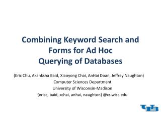 Combining Keyword Search and Forms for Ad Hoc Querying of Databases