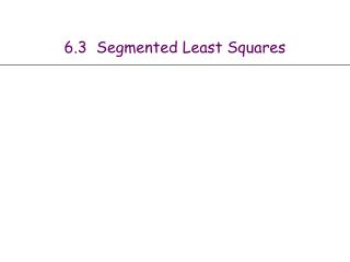 6.3 Segmented Least Squares