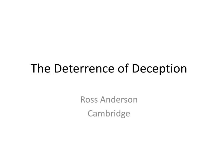 the deterrence of deception