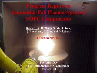 Progress Report on Sequential-Fab Plasma-Sprayed SOFC Components