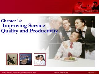 Chapter 14: Improving Service Quality and Productivity