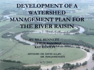 DEVELOPMENT OF A WATERSHED MANAGEMENT PLAN FOR THE RIVER RAISIN