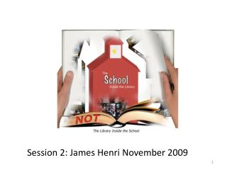 Session 2: James Henri November 2009
