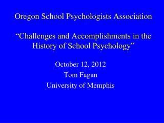 October 12, 2012 Tom Fagan University of Memphis