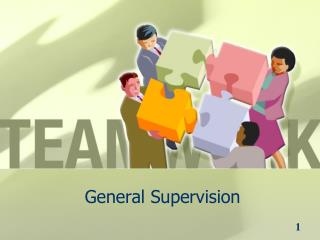 General Supervision