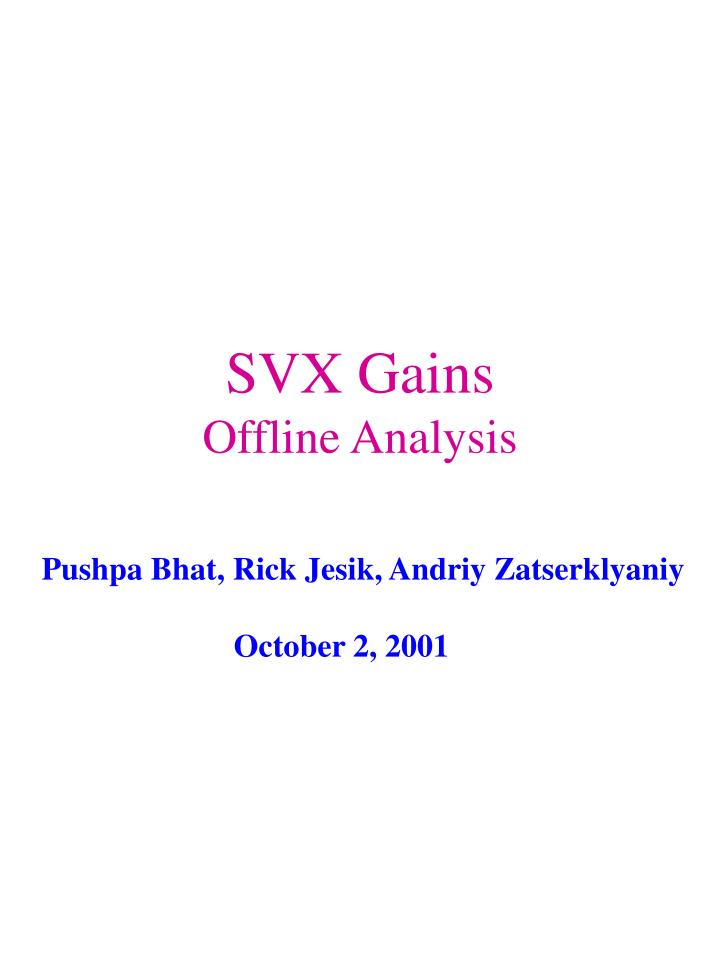 svx gains offline analysis