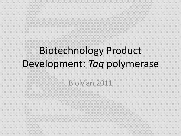 biotechnology product development taq polymerase