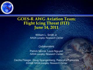 GOES-R AWG Aviation Team: Flight Icing Threat (FIT) June 14, 2011