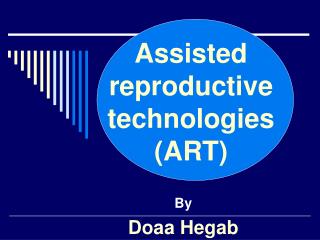 Assisted reproductive technologies (ART)