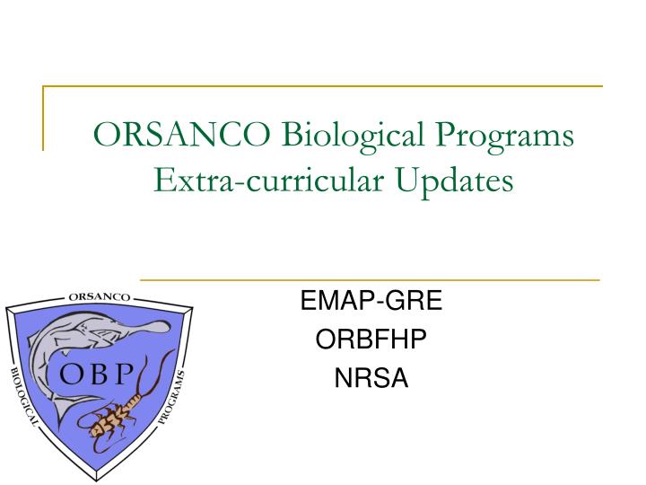 orsanco biological programs extra curricular updates