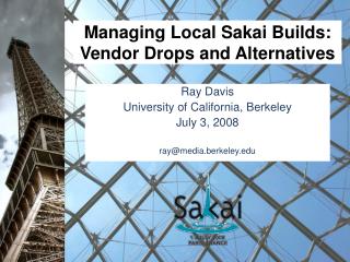 Managing Local Sakai Builds: Vendor Drops and Alternatives